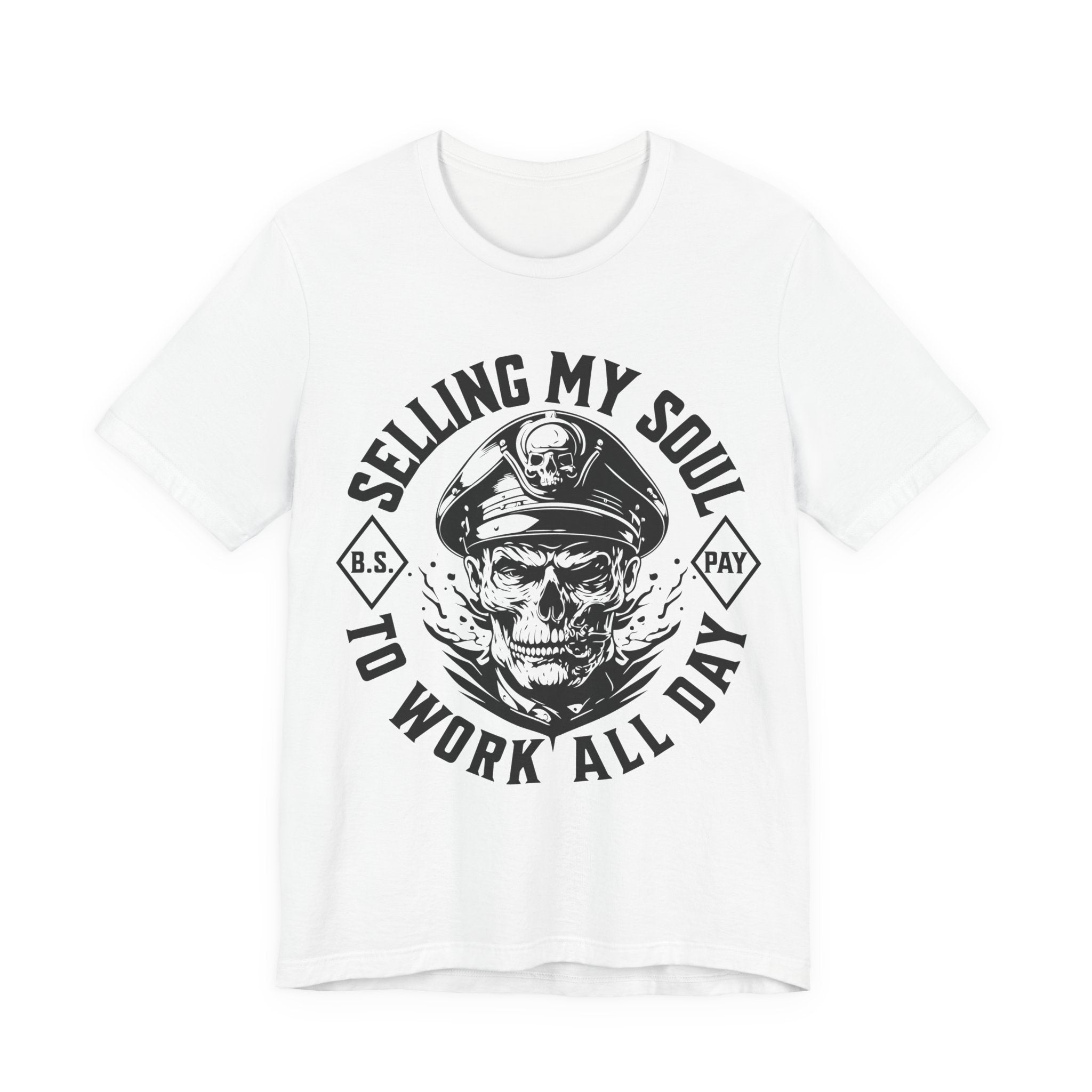 Selling my Soul to Work All Day Unisex T-Shirt