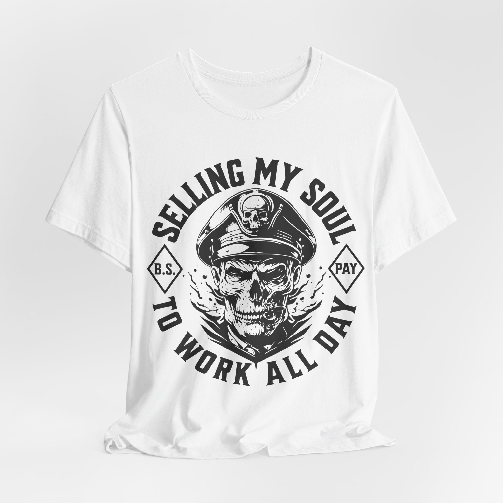 Selling my Soul to Work All Day Unisex T-Shirt